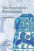 Presocratic Philosophers A Critical History with a Selcetion of Texts