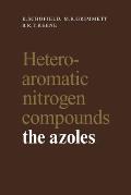 Heteroaromatic Nitrogen Compounds: The Azoles
