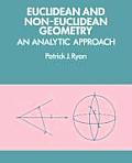 Euclidean & Non Euclidean Geometry An Analytic Approach