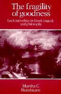 Fragility of Goodness Luck & Ethics in Greek Tragedy & Philosophy