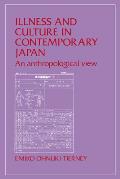 Illness and Culture in Contemporary Japan: An Anthropological View