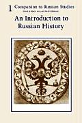 Companion to Russian Studies: Volume 1: An Introduction to Russian History