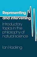 Representing & Intervening Introductory Topics in the Philosophy of Natural Science