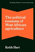 The Political Economy of West African Agriculture