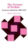 The Ferment of Realism: American Literature, 1884-1919