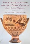The Cultures Within Ancient Greek Culture: Contact, Conflict, Collaboration