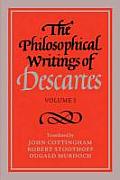 Philosophical Writings Of Descartes Volume 1