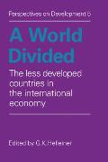 A World Divided: The Less Developed Countries in the International Economy