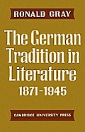 The German Tradition in Literature 1871-1945