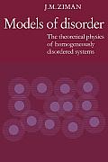 Models Of Disorder The Theoretical Physics of Homogenously Disordered Systems