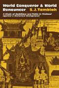 World Conqueror and World Renouncer: A Study of Buddhism and Polity in Thailand Against a Historical Background
