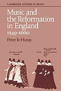 Music and the Reformation in England 1549-1660