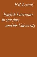 English Literature in Our Time and the University: The Clark Lectures 1967