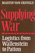 Supplying War Logistics from Wallenstein to Patton