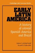 Early Latin America A History of Colonial Spanish America & Brazil