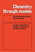 Chemistry Through Models: Concepts and Applications of Modelling in Chemical Science, Technology and Industry