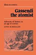 Gassendi The Atomist Advocate Of History