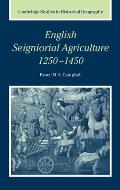 English Seigniorial Agriculture, 1250-1450