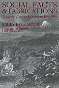 Social Facts and Fabrications: Customary Law on Kilimanjaro, 1880-1980
