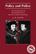 Policy and Police: The Enforcement of the Reformation in the Age of Thomas Cromwell