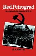 Red Petrograd: Revolution in the Factories, 1917-1918