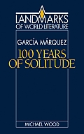 Gabriel Garcia Marquez: One Hundred Years of Solitude