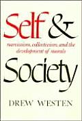 Self & Society Narcissism Collectivism & the Development of Morals