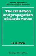 The Excitation and Propagation of Elastic Waves