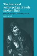 The Historical Anthropology of Early Modern Italy: Essays on Perception and Communication