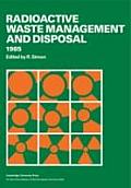 Radioactive waste management and disposal :proceedings of the Second European Community Conference, Luxembourg, April 22-26, 1985