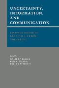 Essays in Honor of Kenneth J. Arrow: Volume 3, Uncertainty, Information, and Communication