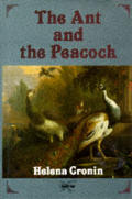 Ant & The Peacock Altruism & Sexual Selection From Darwin to Today