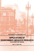 Applications of Environment-Behavior Research: Case Studies and Analysis