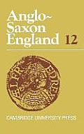 Anglo-Saxon England: Volume 12