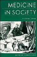 Medicine In Society Historical Essays