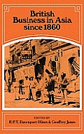 British Business in Asia Since 1860