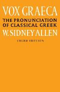 Vox Graeca: A Guide to the Pronunciation of Classical Greek