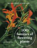 100 Families of Flowering Plants: Second Edition