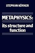 Metaphysics: Its Structure and Function