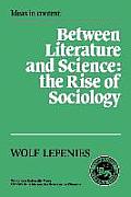 Between Literature and Science: The Rise of Sociology
