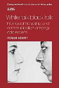 White Talk Black Talk: Inter-Racial Friendship and Communication Amongst Adolescents