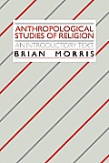 Anthropological Studies Of Religion An