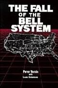 Fall Of The Bell System A Study In