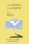 Ends of the Earth Perspectives on Modern Environmental History