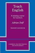 Teach English Trainer's Handbook: A Training Course for Teachers