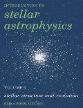 Introduction To Stellar Astrophysics Volume 3
