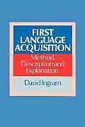 First Language Acquisition: Method, Description and Explanation