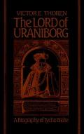 Lord of Uraniborg A Biography of Tycho Brahe