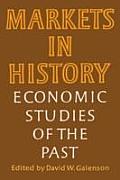 Markets In History Economic Studies Of