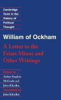 William of Ockham: 'a Letter to the Friars Minor' and Other Writings